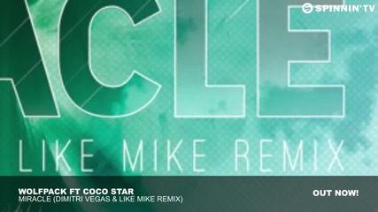 Wolfpack Ft Coco Star Mircale Dimitri Vegas & Like Mike Remix Miss You Dj Bass 2015 Hd
