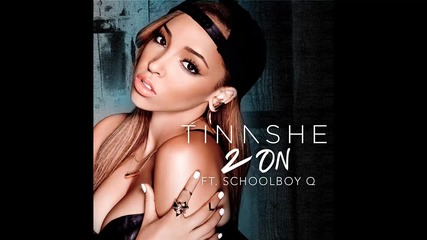 Tinashe ft. Schoolboy Q - 2 On