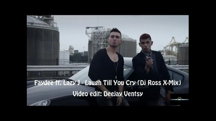 Faydee ft. Lazy J - Laugh Till You Cry (dj Ross X-mix)