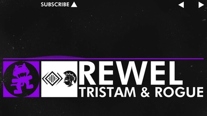 [dubstep] Tristam & Rogue - Rewel [monstercat Free Ep Release]
