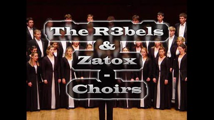 The R3bels & Zatox - Choirs {hardstyle}