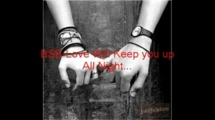 Bsb - Love Well Keep You Up All Night