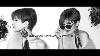 (2012) 2bt Sound Feat.naya - I Am Waiting
