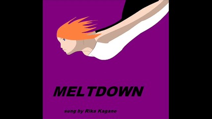 [anotherloid] Rika Kagane - Meltdown