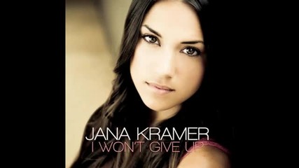 Jana Kramer I Wont Give Up [with Lyrics] (360p)