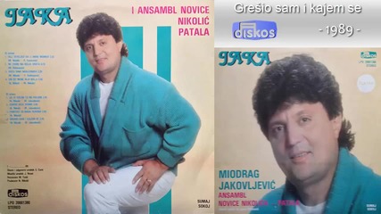 Miodrag Jakovljevic - Gresio sam i kajem se