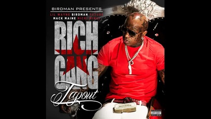 Lil Wayne ft. Birdman, Nicki Minaj, Future & Mack Maine - Tapout