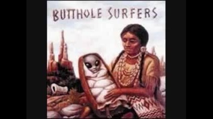 Butthole Surfers - I Don't Have A Problem