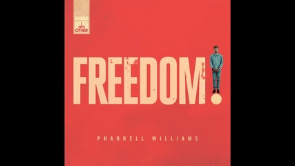 2о15! Pharrell Williams - Freedom ( Аудио )