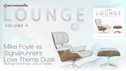 Mike Foyle vs Signalrunners - Love Theme Dusk (avenger Morphosis Chillout Remix)