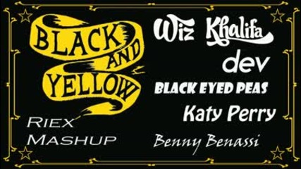 Black and Yellow ft Dev, Katy Perry, Wiz Khalifa, Black Eyed Peas, Benny Benassi