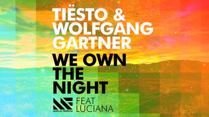 Tiеsto & Wolfgang Gartner - We Own The Night ft. Luciana (preview Clip - Out April 6!)