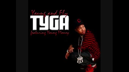 Tyga - Young and Fly ft. Young Money New