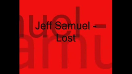 Jeff Samuel - Lost