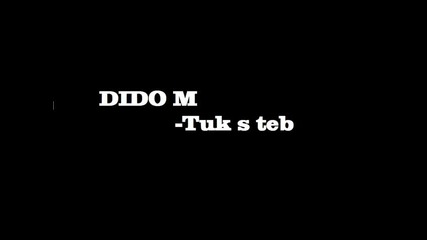Dido M-tuk s teb