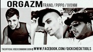 Orgazm Еpisode 1 (updated video) - Pippo & Ivo Nm ft. Franq