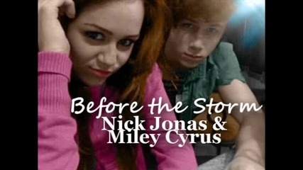 Exclusive!!! Nick Jonas ft. Miley Cyrus - Before the Storm (full Version) (с бг превод) 