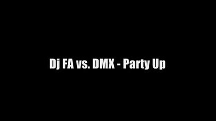 Dj Fa Vs Dmx - Party Up