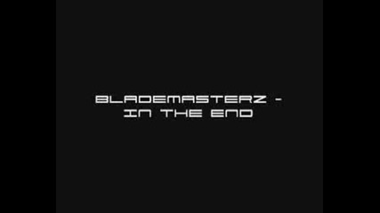 Blademasterz - In The End