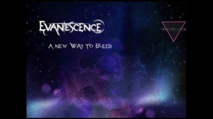 Evanescence - A New Way To Bleed
