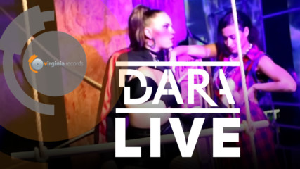 DARA LIVE