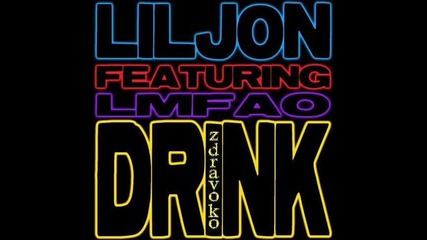 Lil Jon feat. Lmfao - Drink