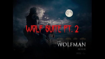 The Wolfman - 02. Wolf Suite Pt. 2 (2010) Ost