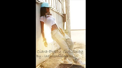 Ciara - Pretty Girl Swag 