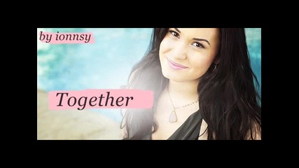Уникална!demi Lovato Ft. Jason Derulo - Together
