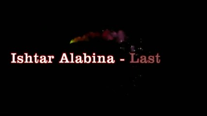 Ishtar Alabina - Last Kiss