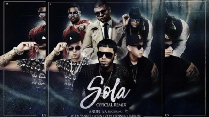 Nuevo 2017 Anuel Aa Ft Wisin, Daddy Yankee, Farruko,zion y Lennox - Sola Remix