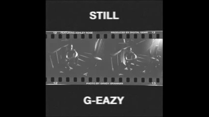 *2016* G Eazy - Still