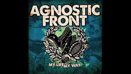 Agnostic Front - More Than A Memory ( My Life My Way - 2011) 