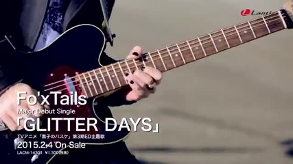 Fo x tails - Edglitter Days ( Glitter Days ) ( Kuroko no Basket Season 3 eding )