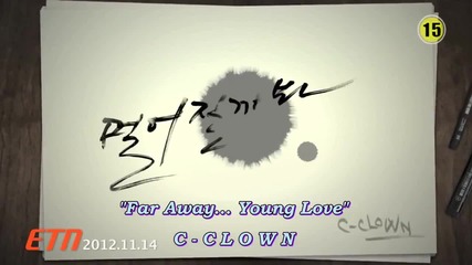 [eng sub] C-clown - Far away...young love [mv Hd]