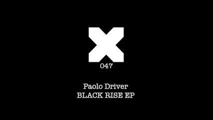 Black Rise Ep - Paolo Driver - Tenax Recordings
