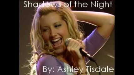 Ashley Tisadale - Shadows Of The Nigh...