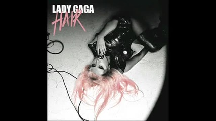 Lady Gaga - Hair ( Audio )