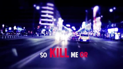 Dj Layla feat. Nestea “ Kill Me Or Kiss Me“ ( Lyric Video)