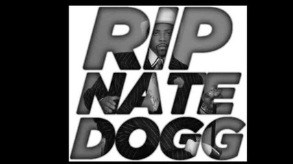 R.i.p Nate Dogg (15.03.2011 ) 