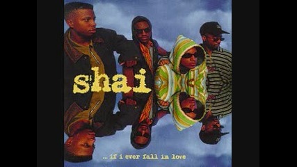 Shai - If I Ever Fall In Love Again 