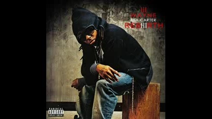Lil Wayne Rebirth - Ima Go Getta (rebirth Album) 