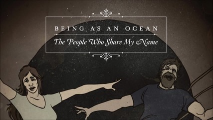 Being As An Ocean - The People Who Share My Name
