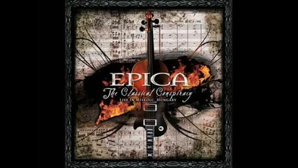 Epica - Cry for the Moon Live - The Classical Conspiracy