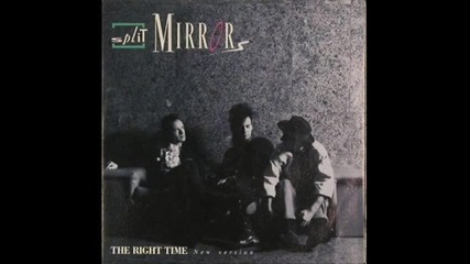 split mirrors - - The Right Time 1987 