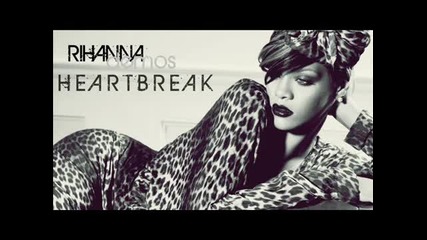 - New Song 2010 Rihanna - Heartbreak { Hq }