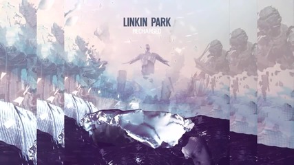 Linkin Park - Castle of Glass [ Mike Shinoda Recharged Remix ]
