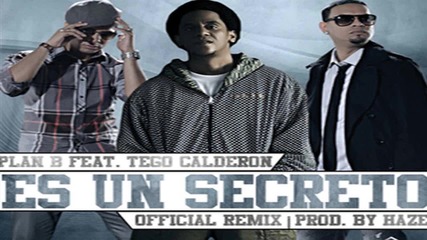 Plan B Ft Tego Calderon - Es Un Secreto [remix]