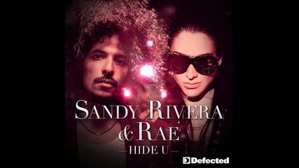 [ New Club Hit 2011 ] Sandy Rivera Rae - Hide U (sandy Rivera s Club Mix)