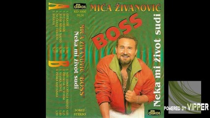 Mica Zivanovic Boss - Zelim da te volim